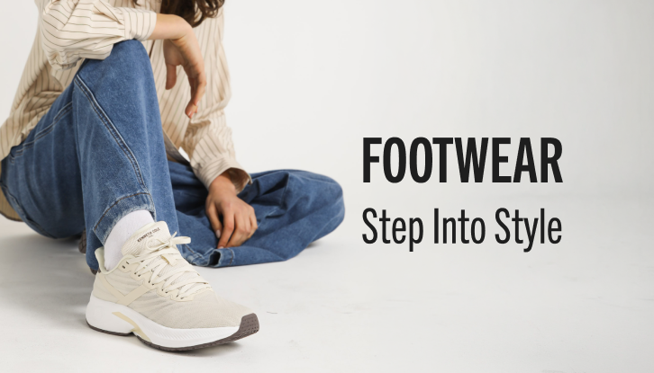 FOOTWEAR
Step Into Style