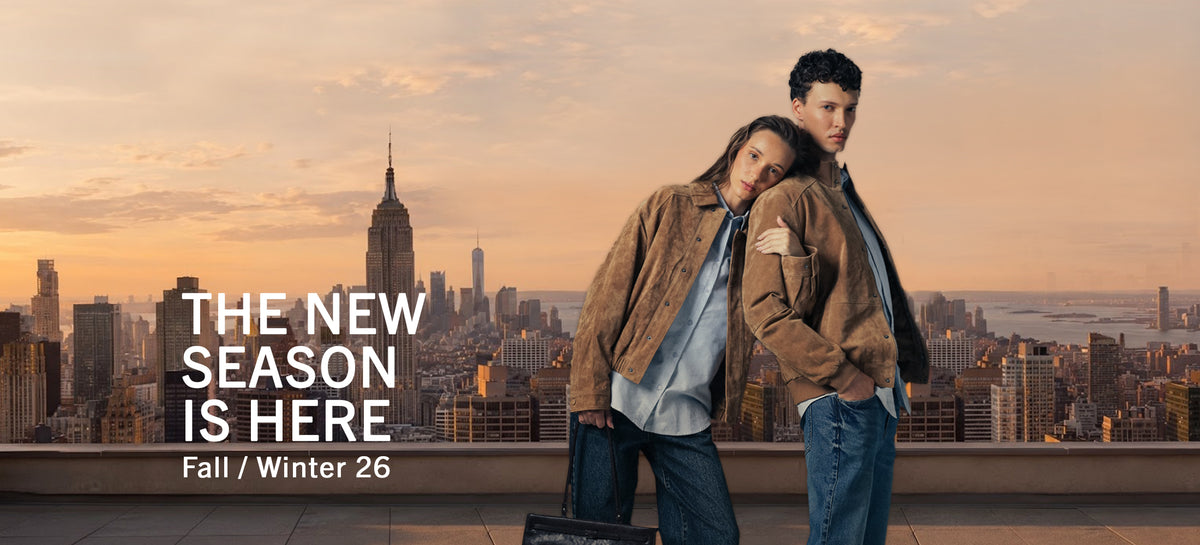 THE NEW
SEASON
IS HERE

Fall / Winter 26